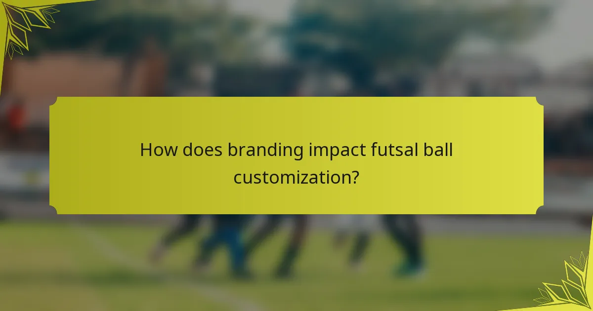 How does branding impact futsal ball customization?