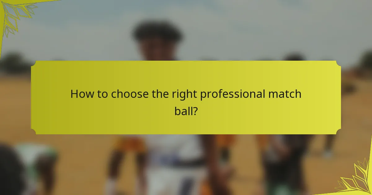 How to choose the right professional match ball?